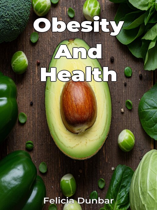 Title details for Obesity and Health by Felicia Dunbar - Available